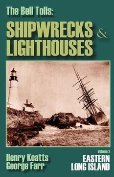 portada the bell tolls: shipwrecks & lighthouses (en Inglés)