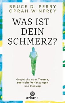 portada Was ist Dein Schmerz? Gespräche Über Trauma, Seelische Verletzungen und Heilung (in German)