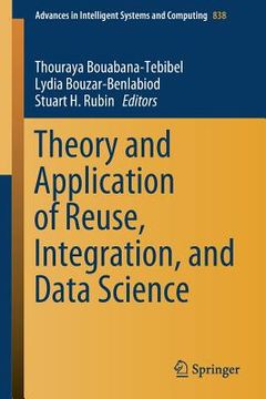 portada Theory and Application of Reuse, Integration, and Data Science (en Inglés)