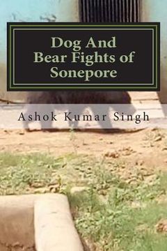 portada Dog And Bear Fights of Sonepore (en Inglés)
