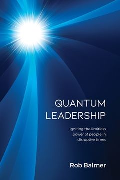 portada Quantum Leadership: Igniting the limitless power of people in disruptive times (in English)