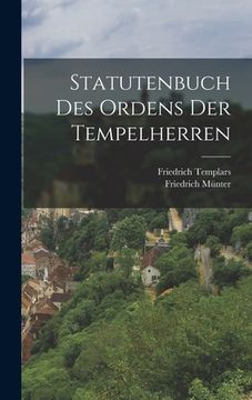 portada Statutenbuch des Ordens der Tempelherren (en Alemán)