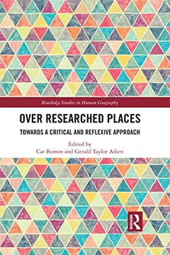 portada Over Researched Places (Routledge Studies in Human Geography) (en Inglés)