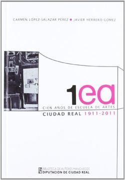 portada Cien Aanos de Escuela de Artes: Ciudad Real, 1911-2011
