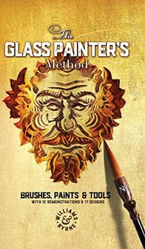 portada The Glass Painter's Method: Brushes, Paints & Tools (in English)