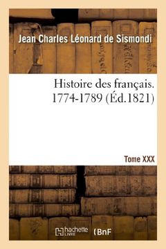 portada Histoire Des Français. Tome XXX. 1774-1789 (en Francés)