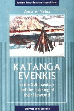 portada Katanga Evenkis in the 20th Century and the Ordering of Their Life-World (in English)