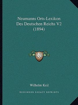 portada Neumanns Orts-Lexikon Des Deutschen Reichs V2 (1894) (en Alemán)