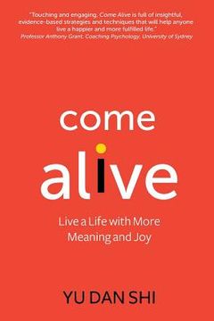 portada Come Alive: Live a Life with More Meaning and Joy (en Inglés)