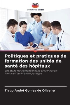 portada Politiques et pratiques de formation des unités de santé des hôpitaux (en Francés)