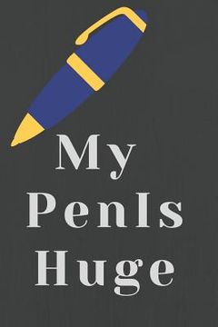 portada My Pen Is Huge (en Inglés)