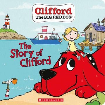 portada The Story of Clifford (Board Book) (Clifford the big red Dog) (en Inglés)