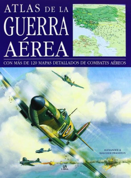 portada Atlas de la Guerra Aerea: Con más de 120 Mapas Detallados de Combates Aéreos (Máquinas de Guerra)