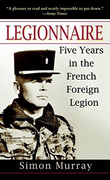 portada Legionnaire: Five Years in the French Foreign Legion (in English)