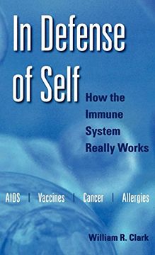 portada In Defense of Self: How the Immune System Really Works (en Inglés)