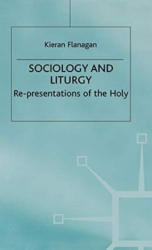 portada Sociology and Liturgy: Re-Presentations of the Holy (en Inglés)