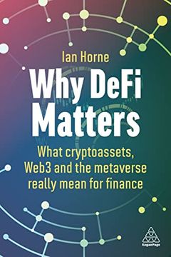 portada Why Defi Matters: What Cryptoassets, Web3 and the Metaverse Really Mean for Finance (en Inglés)