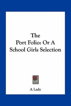 portada the port folio: or a school girls selection (en Inglés)