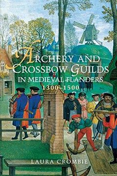 portada Archery and Crossbow Guilds in Medieval Flanders 1300-1500 (in English)