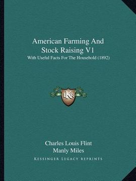 portada american farming and stock raising v1: with useful facts for the household (1892) (in English)