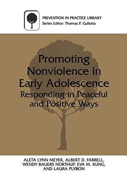 portada Promoting Nonviolence in Early Adolescence: Responding in Peaceful and Positive Ways (Prevention in Practice Library) (en Inglés)