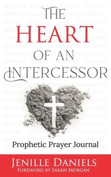 portada The Heart of an Intercessor: Prophetic Prayer Journal (en Inglés)