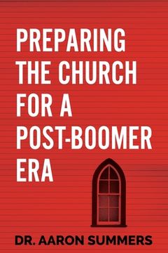 portada Preparing the Church for a Post-Boomer Era (in English)