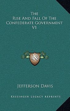 portada the rise and fall of the confederate government v1 (en Inglés)