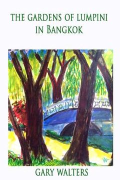 portada The Gardens of Lumpini in Bangkok