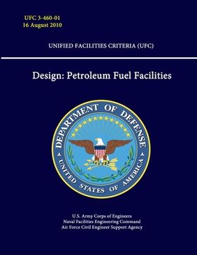portada Design: Petroleum Fuel Facilities - Unified Facilities Criteria (UFC) (en Inglés)
