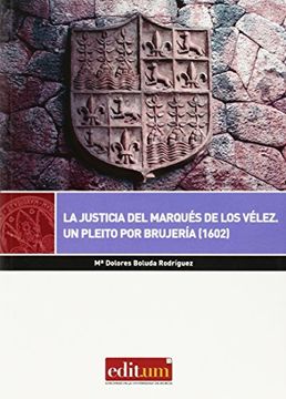 portada La Justicia del Marqués de los Vélez: Un Pleito por Brujeria