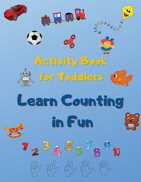 portada Activity Book For Toddlers: Educational & Fun Toddler Activities, Workbook for Count Toys and Name their. (en Inglés)