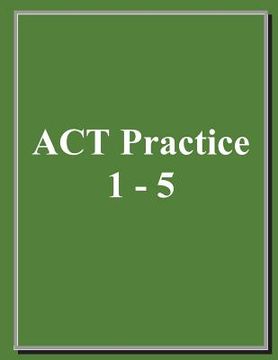 portada ACT Practice (1-5) (en Inglés)