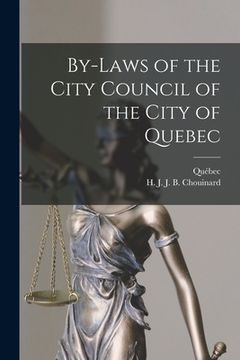 portada By-laws of the City Council of the City of Quebec [microform]