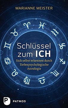portada Schlüssel zum Ich: Sich Selbst Erkennen Durch Tiefenpsychologische Astrologie (en Alemán)