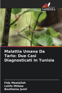 portada Malattia Umana Da Tarlo: Due Casi Diagnosticati In Tunisia (en Italiano)