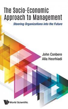 portada Socio-Economic Approach to Management, The: Steering Organizations Into the Future (en Inglés)