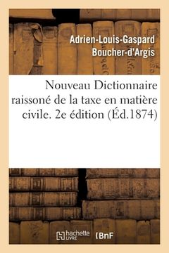 portada Nouveau Dictionnaire raissoné de la taxe en matière civile (in French)