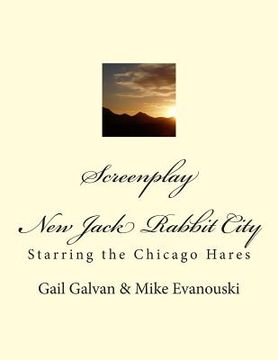portada Screenplay: New Jack Rabbit City (en Inglés)