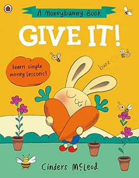 portada A Give It! Learn Simple Money Lessons (a Moneybunny Book) (in English)