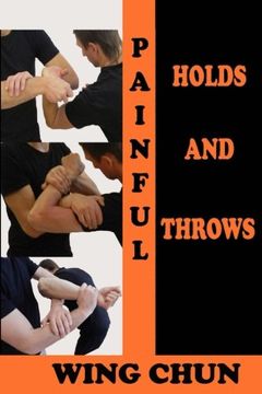 portada Painful Holds and Throws in Wing Chun 