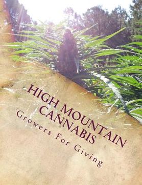 portada High Mountain Cannabis: Growers For Giving (en Inglés)