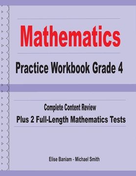 portada Mathematics Practice Workbook Grade 4: Complete Content Review Plus 2 Full-length Math Tests (en Inglés)