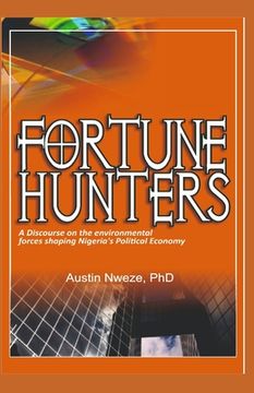 portada Fortune Hunters: A Discourse on the Environmental Forces Shaping Nigeria's Political Economy (en Inglés)