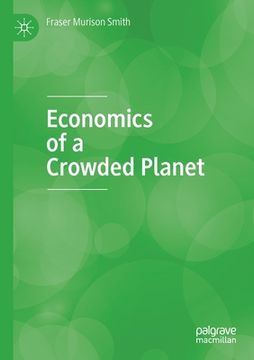 portada Economics of a Crowded Planet (en Inglés)
