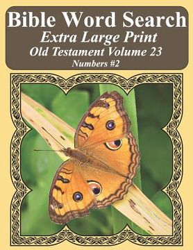 portada Bible Word Search Extra Large Print Old Testament Volume 23: Numbers #2 (en Inglés)
