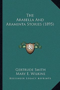 portada the arabella and araminta stories (1895) the arabella and araminta stories (1895)