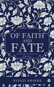 portada Of Faith and Fate: A Collection of Stories of Humanity (en Inglés)