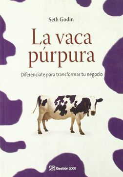 portada La Vaca Púrpura: Diferénciate Para Transformar tu Negocio