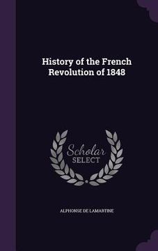 portada History of the French Revolution of 1848 (en Inglés)